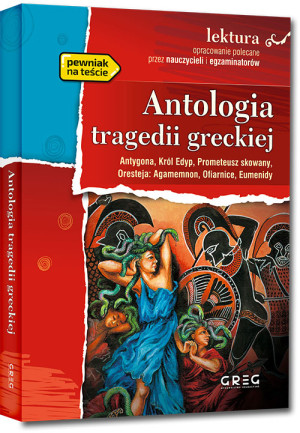 Antologia tragedii greckiej (Antygona, Król Edyp, Prometeusz skowany, Oresteja) - Sofokles, Ajschylos
