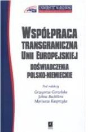Współpraca transgraniczna w Unii Europejskiej Doświadczenia polsko-niemieckie