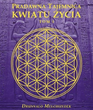 Pradawna tajemnica Kwiatu Życia Tom 1