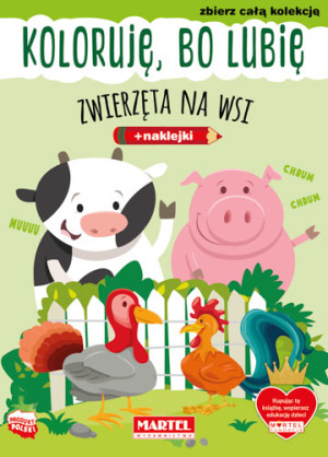 Koloruję, bo lubię. Zwierzęta na wsi
