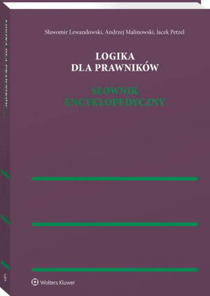 Logika dla prawników. Słownik encyklopedyczny