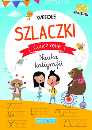 Wesołe szlaczki. Ćwicz rękę. Nauka kaligrafii