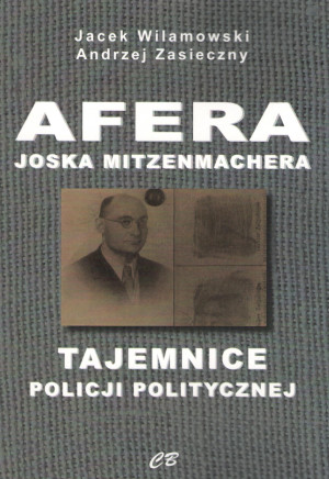 Afera Joska Mitzenmachera Tajemnice policji politycznej