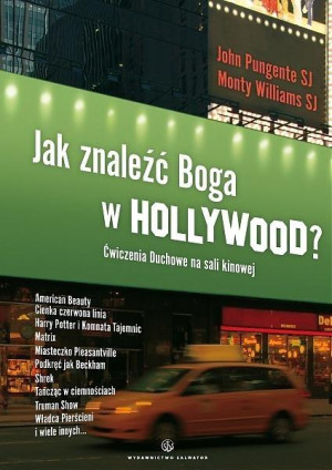 Jak znaleźć Boga w Hollywood Ćwiczenia Duchowe na sali kinowej
