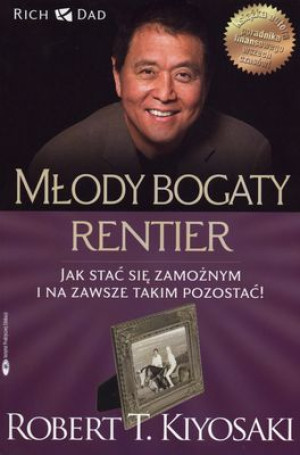 Młody bogaty rentier Jak stać się zamożnym i na zawsze takim pozostać