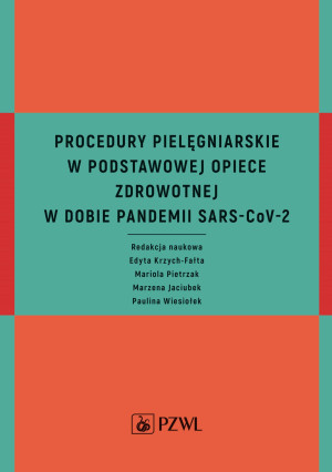 Procedury pielęgniarskie w Podstawowej Opiece Zdrowotnej w dobie pandemii SARS-CoV-2