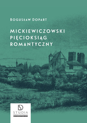 Mickiewiczowski pięcioksiąg romantyczny wyd. 2
