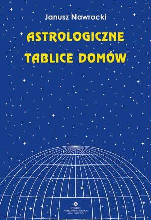 Astrologiczne tablice domów wyd.2021