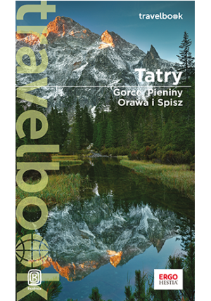 Tatry, Gorce, Pieniny, Orawa i Spisz. Travelbook wyd. 4