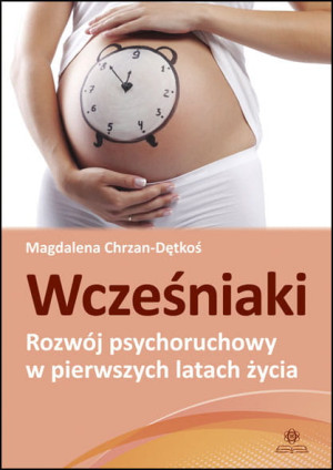 Wcześniaki – rozwój psychoruchowy w pierwszych latach życia