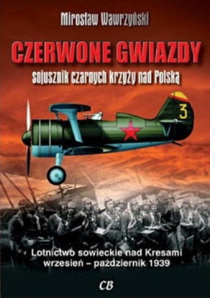 Czerwone gwiazdy sojusznik czarnych krzyży nad Polską