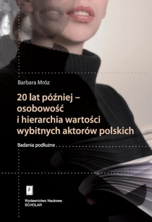 Osobowość wybitnych aktorów polskich Studium różnic międzygeneracyjnych