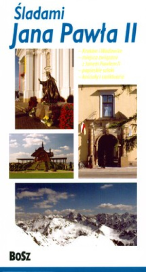 Śladami Jana Pawła II