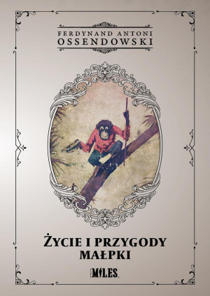 Życie i przygody małpki (Pamiętnik szympansiczki „Kaśki”)
