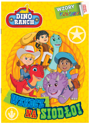 Wskocz na siodło! Dino Ranch. Wzory i Kolory. Część 1