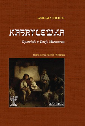 Kasrylewka Opowieść o Tewje Mleczarzu