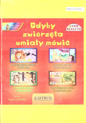 Gdyby zwierzęta umiały mówić Zbiór bajek