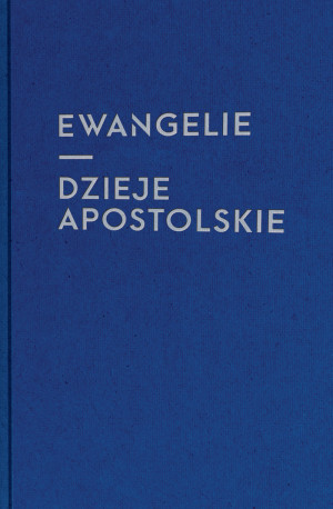 Ewangelie i Dzieje Apostolskie ( dla młodzieży)