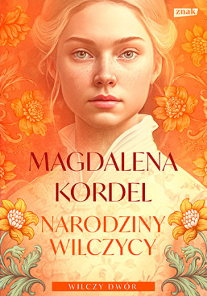 Narodziny wilczycy. Wilczy dwór tom II