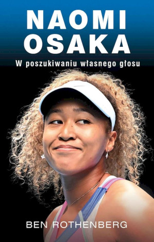 Naomi Osaka W poszukiwaniu wewnętrznego głosu