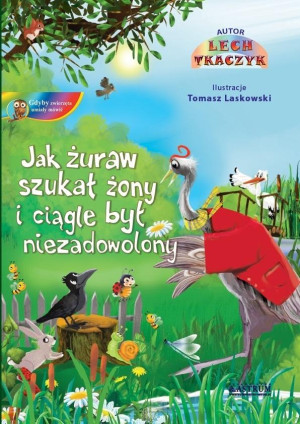 Jak żuraw szukał żony i ciągle był niezadowolny