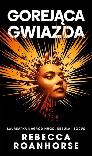 Gorejąca gwiazda. Trylogia Między niebem a ziemią. Tom 2