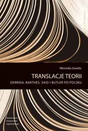 Translacje teorii Derrida Barthes Said i Bulter po polsku