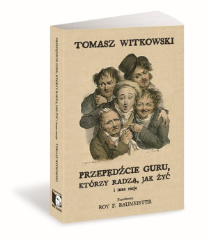 Przepędźcie guru, którzy radzą, jak żyć