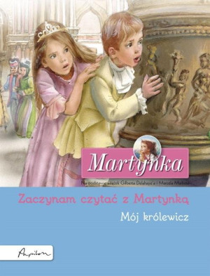 Martynka. Mój królewicz. Zaczynam czytać z Martynką