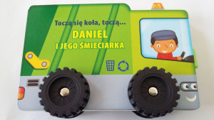 Śmieciarka. Toczą się koła, toczą. . . .