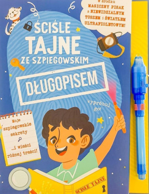 Ściśle tajne ze szpiegowskim długopisem. Sekretnik dla chłopców