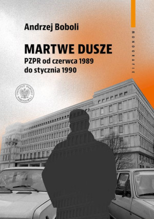 Martwe dusze PZPR od czerwca 1989 do stycznia 1990 Próba opisu zbiorowości