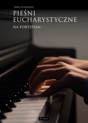 Pieśni eucharystyczne na fortepian