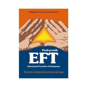 Podręcznik  EFT Techniki uzdrawiania emocjonalnego