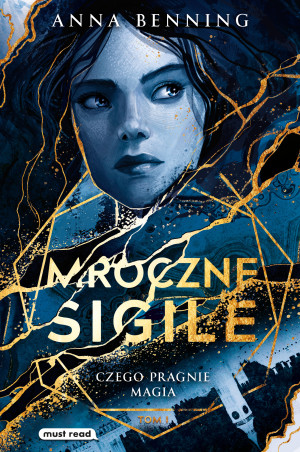Czego pragnie magia. Mroczne sigile. Tom 1
