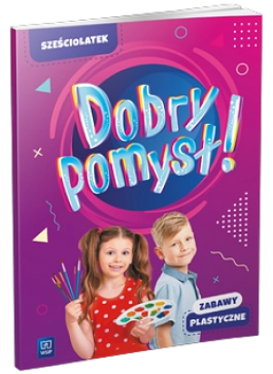 Dobry pomysł! Sześciolatek zabawy plastyczne