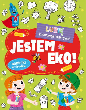 Lubię kolorować i odkrywać. Jestem Eko