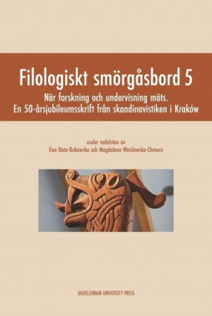 Filologiskt smorgasbord 5 Nar forskning och undervisning mots. En 50-årsjubileumsskrift från skandinavistiken i Kraków
