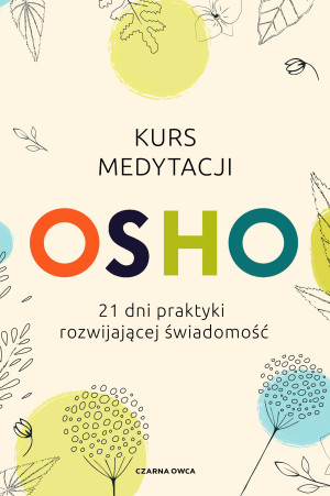 Kurs medytacji 21 dni praktyki rozwijającej świadomość