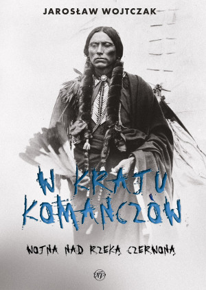 W kraju komanczów Wojna nad rzeką czerwoną