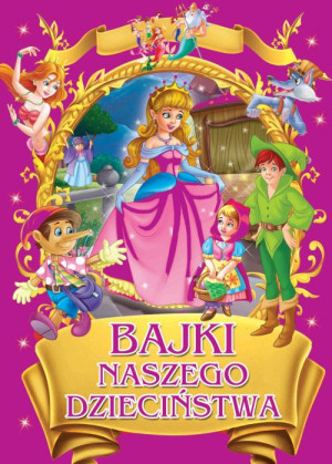 Bajki naszego dzieciństwa