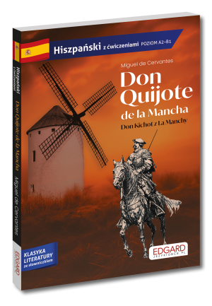 Hiszpański. Don Quijote de la Mancha. Don Kichot z La Manchy. Adaptacja z ćwiczeniami. Hiszpański z ćwiczeniami