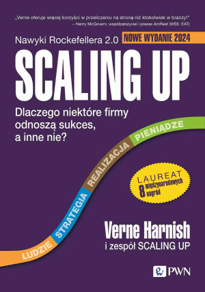 Scaling Up Dlaczego niektóre firmy odnoszą sukces, a inne nie?