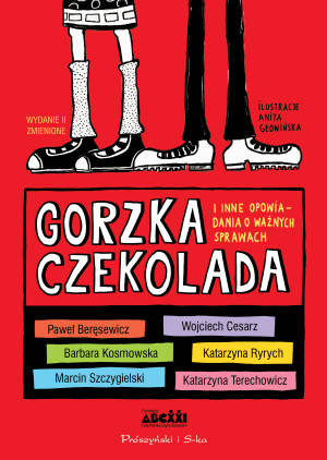 Gorzka czekolada i inne opowiadania o ważnych sprawach wyd. 2024