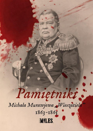 Pamiętniki Michała Murawjowa „Wieszatiela” 1863-1865