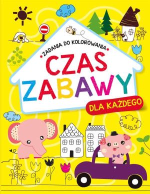 Czas zabawy dla każdego Zadania do kolorowania