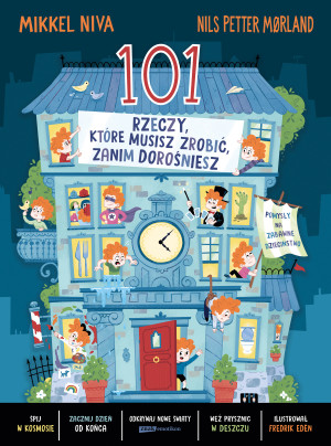 101 rzeczy, które musisz zrobić, zanim dorośniesz