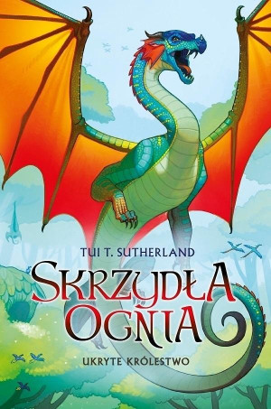 Skrzydła ognia 3 Ukryte Królestwo