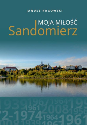 Sandomierz moja miłość