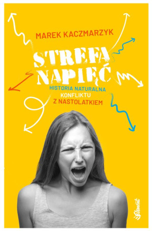 Strefa napięć Historia naturalna konfliktu z nastolatkiem